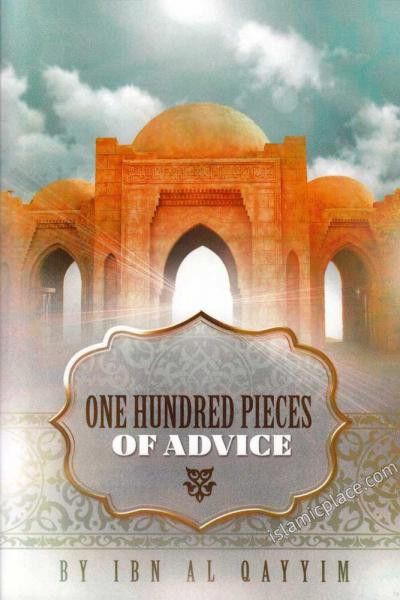 100 Advices by Imam Ibnul-Qayyim