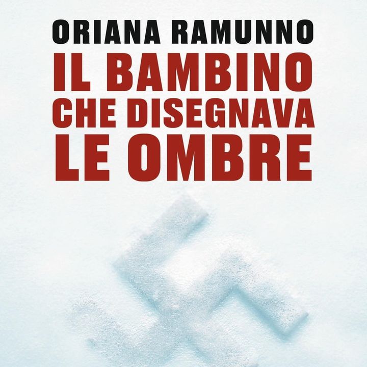 Oriana Ramunno "Il bambino che disegnava le ombre"