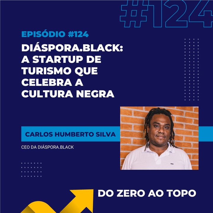 #124 - Diáspora.black: a startup de empreendedorismo que celebra a cultura negra