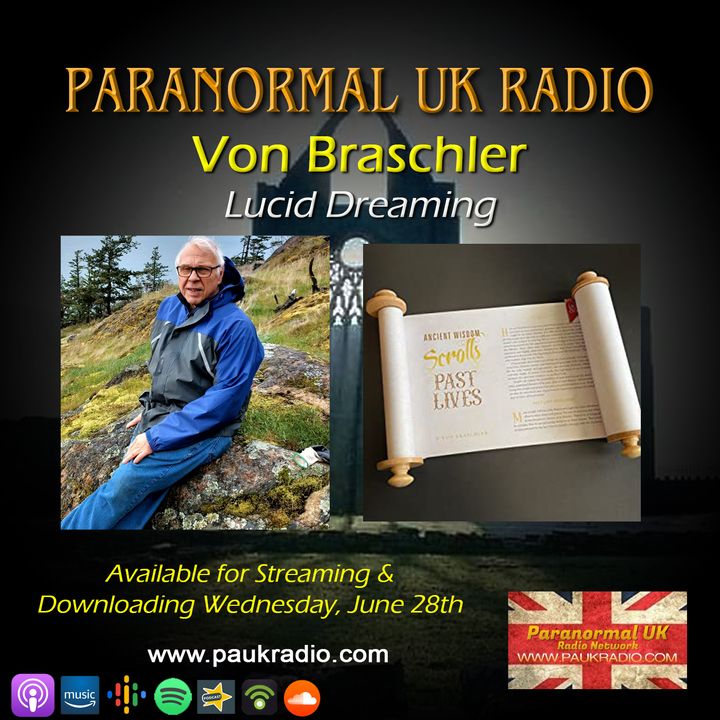 Paranormal UK Radio Show - Lucid Dreams with Von Braschler