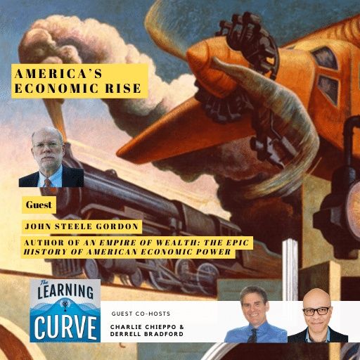 John Steele Gordon on ﻿America's Economic Rise