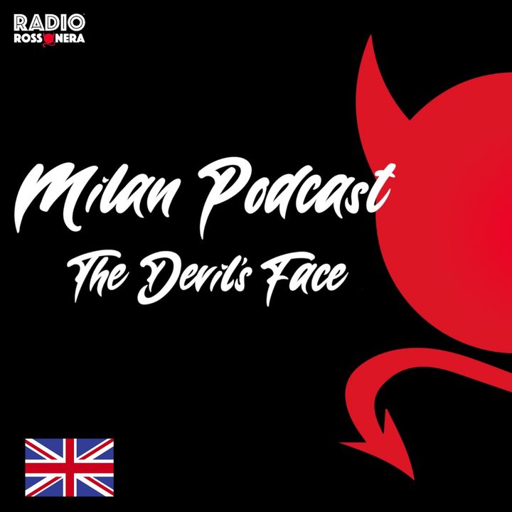 Milan Podcast - The Devil's Face