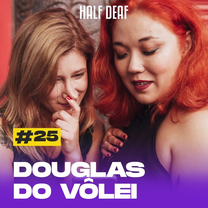 S02E25 - Douglas do Vôlei, Lésbica Futurista e tudo o que há de bom!