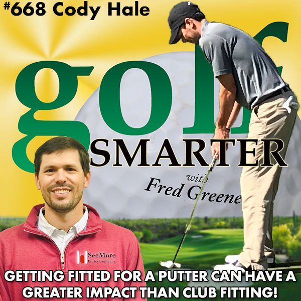 Getting Fitted for a Putter Could Have Greater Impact than a Golf Club Fitting... with Cody Hale