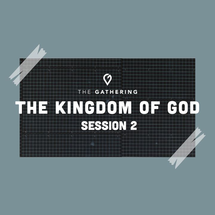 The Kingdom of God: Session 2
