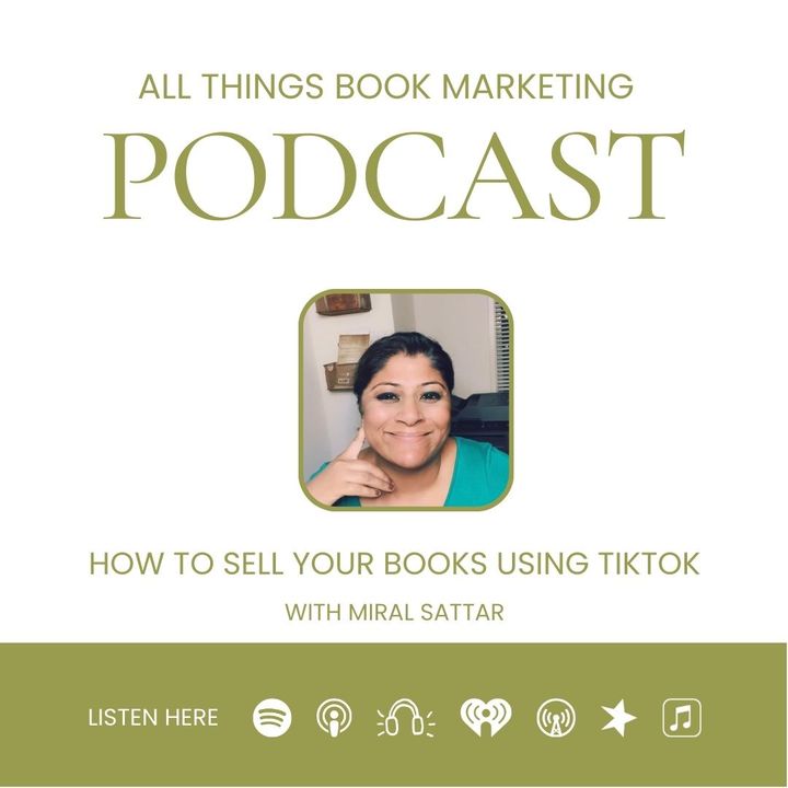 How to Sell Your Books Using TikTok with Miral Sattar