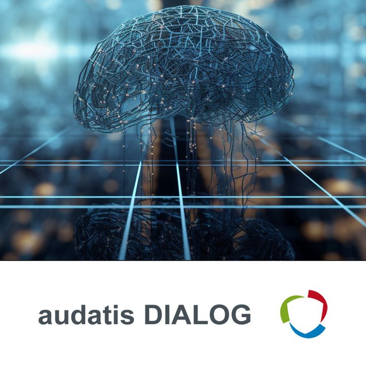 audatis DIALOG 72 - Regeln zum Umgang mit künstlicher Intelligenz in Unternehmen