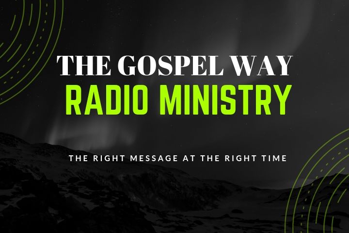 The Gospel Way Radio Ministry