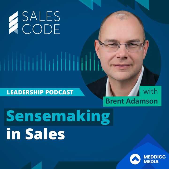 103. Sensemaking In Sales With Brent Adamson