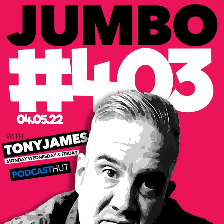 Jumbo Ep:403 - 04.05.22 - May The 4th Be With Sammy Brooks