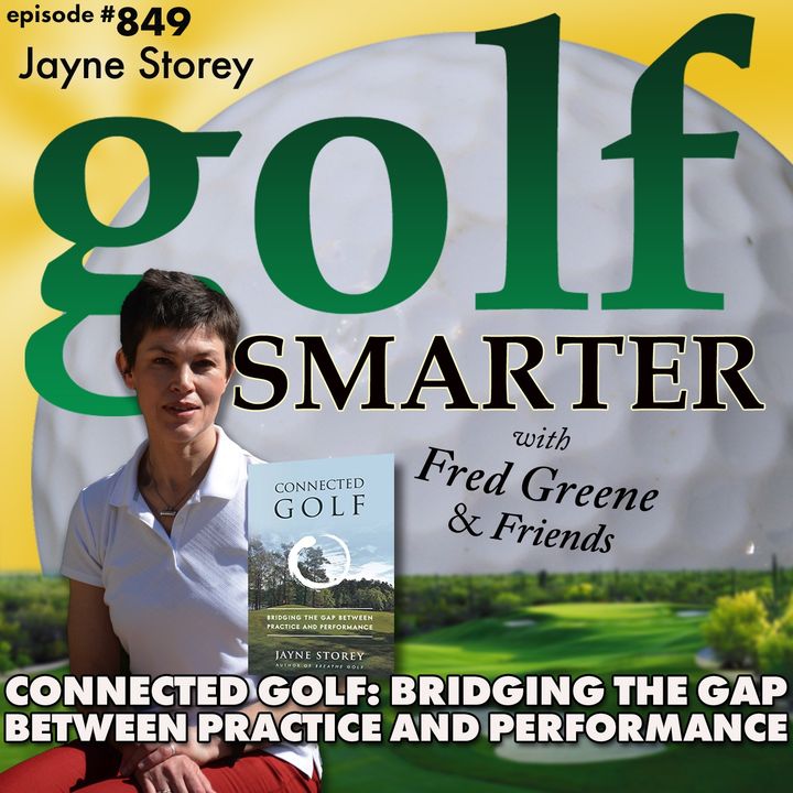 Connected Golf: Bridging The Gap Between Practice & Performance | golf SMARTER #849