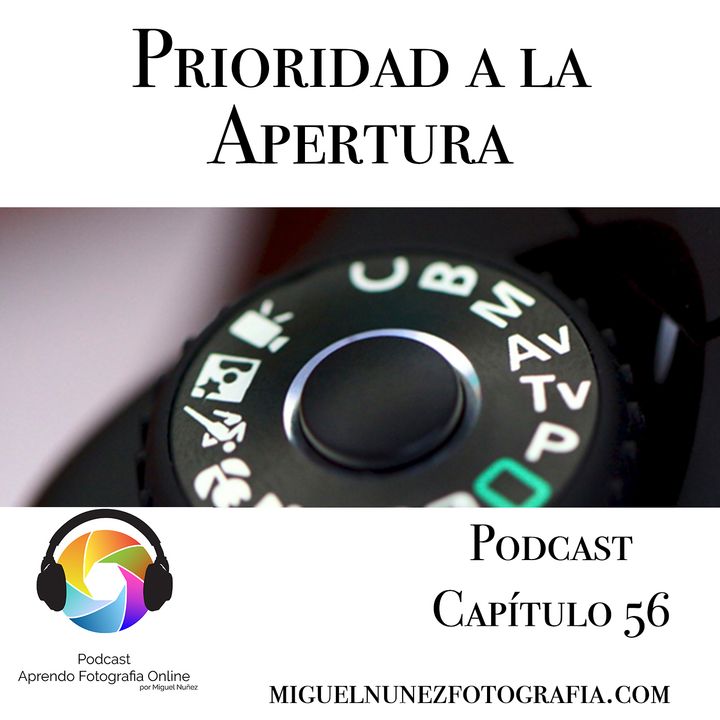 Prioridad a la Apertura - Capítulo 56 Podcast -