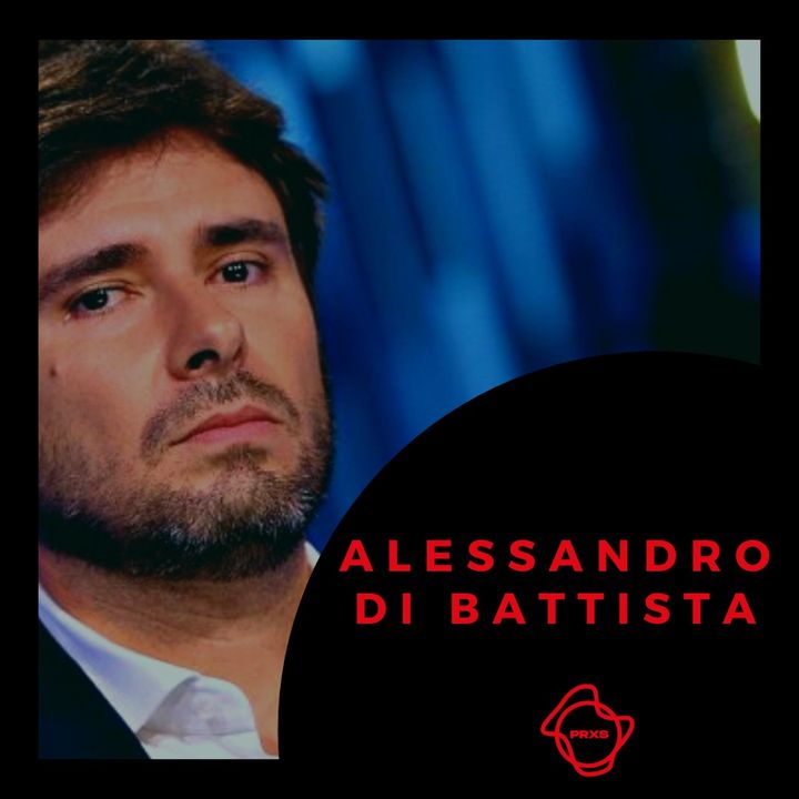 Alessandro Di Battista ospite di Radio Praxis