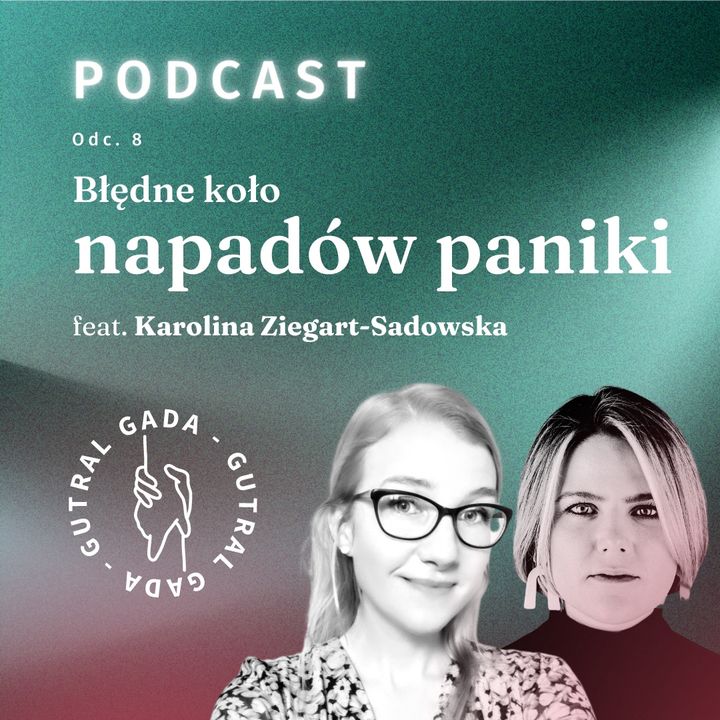 Błędne koło napadów paniki feat. Karolina Ziegart-Sadowska