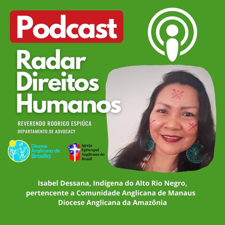 #012 - Negação de direitos e liderança de mulheres indígenas na Amazônia, com Isabel de Oliveira, mulher indígena do povo Dessano