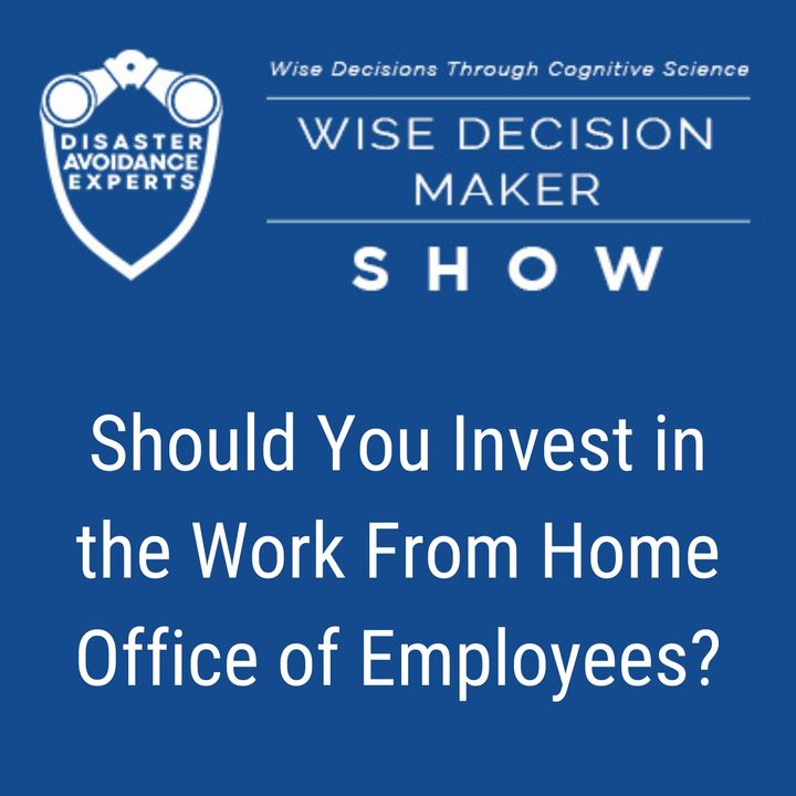 #144: Should You Invest in the Work From Home Office of Employees?