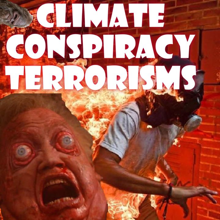 CLIMATE CONSPIRACY TERRORISMS