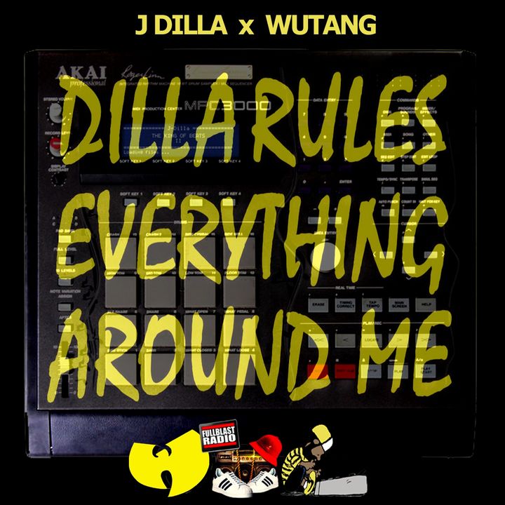 J Dilla x Wutang - Dilla Rules Everything Around Me (D​.​R​.​E​.​A​.​M​.​)