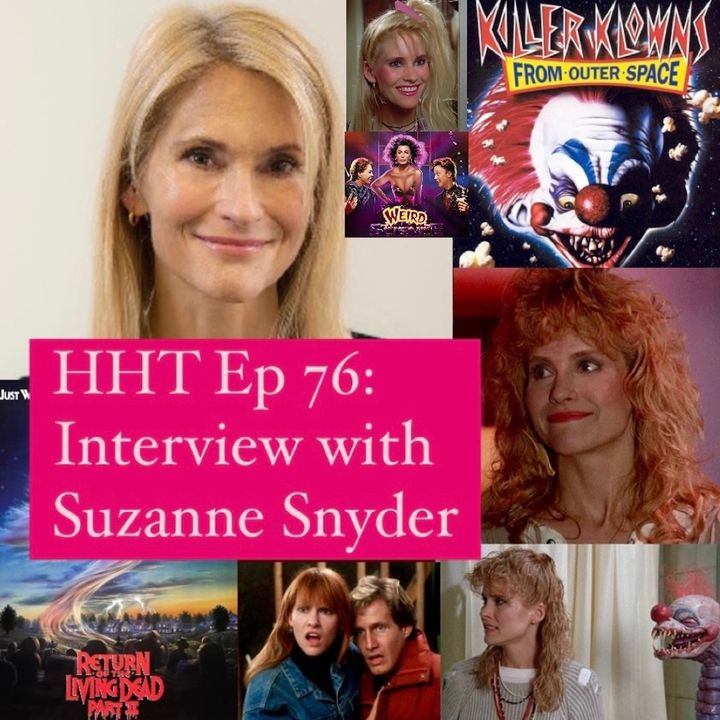 Ep 76: Interview w/Suzanne Snyder from “Killer Klowns,” “ROTLD II,” and more