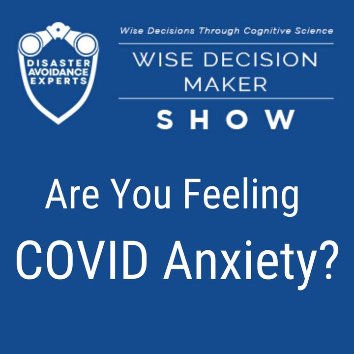 #35: Are You Feeling COVID Anxiety?