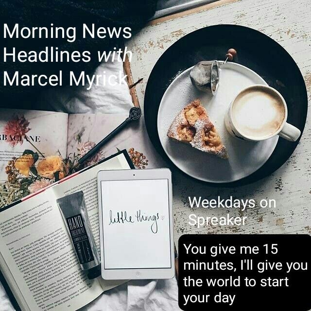 Morning News Headlines w/Marcel Myrick