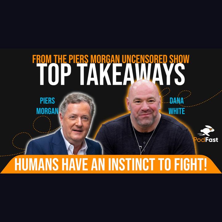 Piers Morgan vs Dana White | Summarized Interview