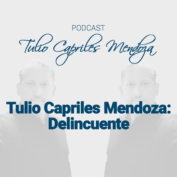 Tulio Capriles Mendoza - Delincuente