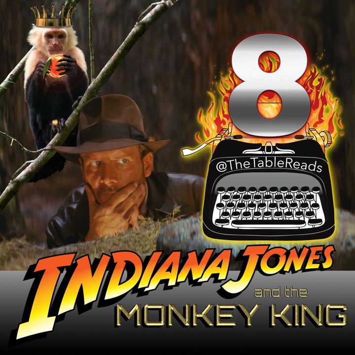 99 - Indiana Jones and the Monkey King, Part 8 FINALE