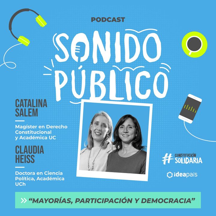 Claudia Heiss y Catalina Salem en "Mayorías, participación y democracia"