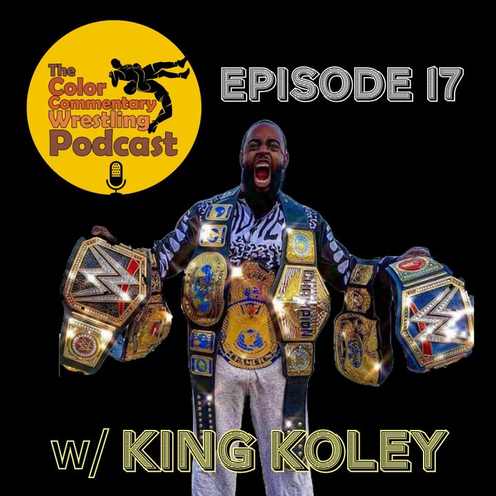 The Color Commentary Wrestling Podcast - Episode 17