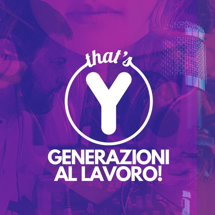 That's Y - Generazioni al Lavoro!