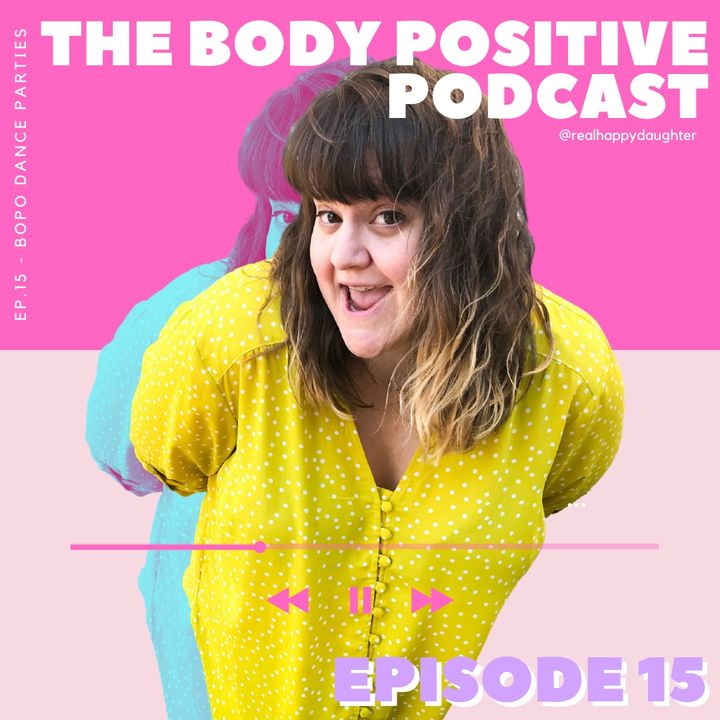 Episode 15 - Body Positive Dance Parties with Deanna Seymour