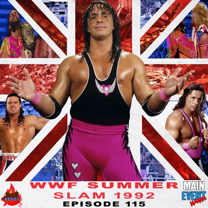 Episode 115: WWF SummerSlam 1992 (Summer in London)