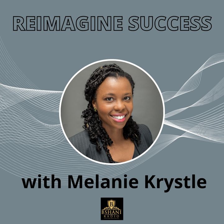 Reimagine Success with Melanie Krystle