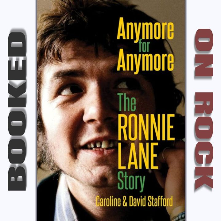 The Life & Career Of Ronnie Lane (Small Faces, Faces) with Author Caroline Stafford [Episode 161]