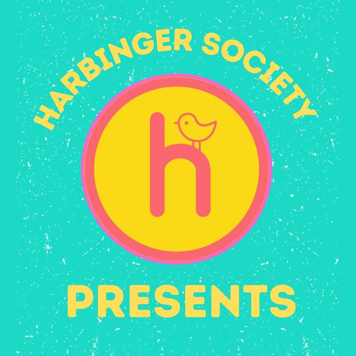 Harbinger Society Presents