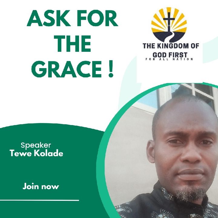 ASK FOR THE GRACE!