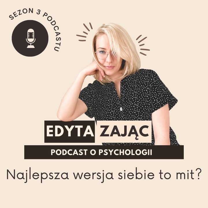 Najlepsza wersja siebie to mit?