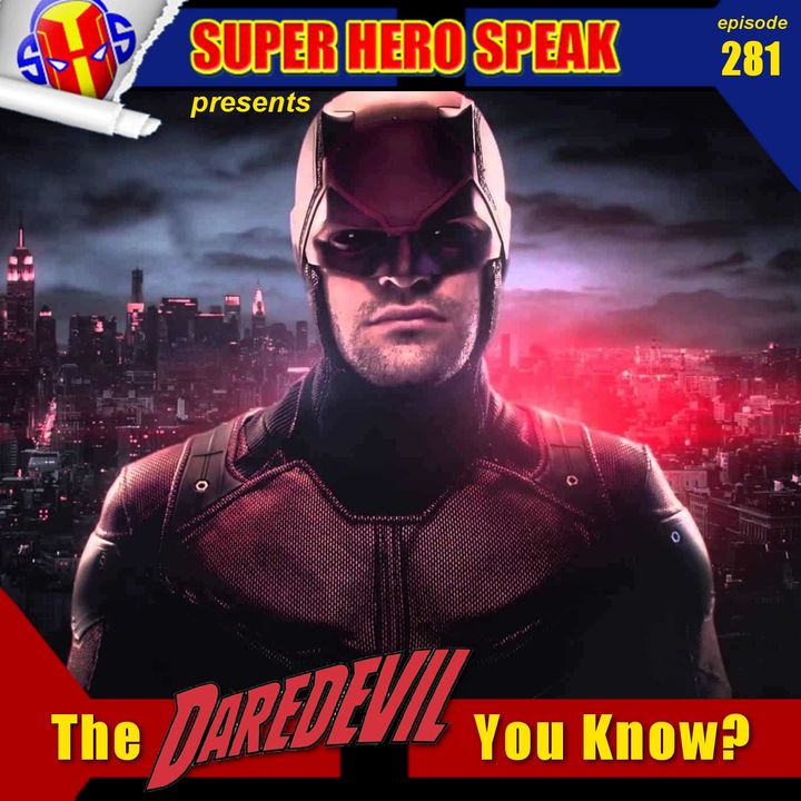 #281: The Daredevil You Know?