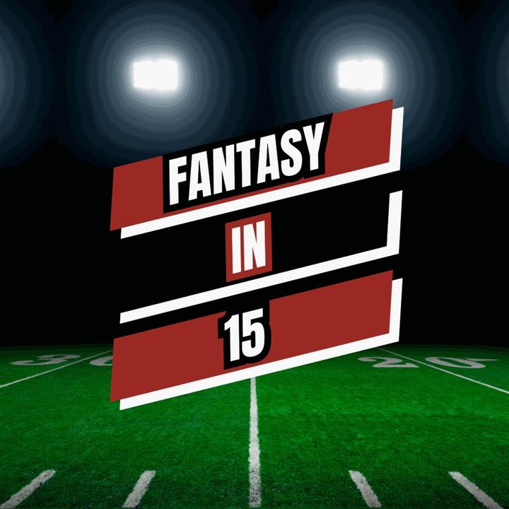 Fantasy In 15: Week 6 Post Waiver Wire Values + Fantasy Football Handcuffs & Streamers