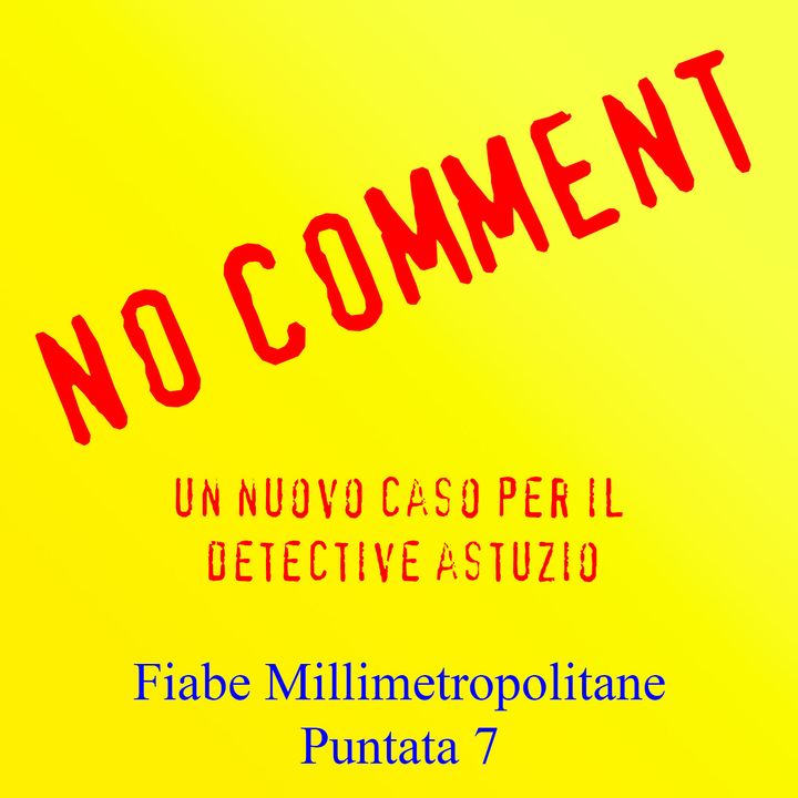 Puntata 7 - No Comment