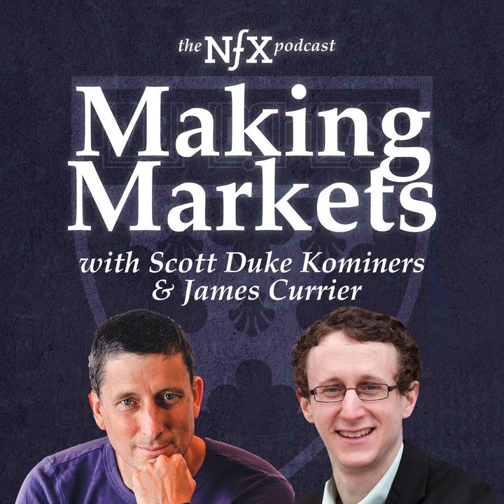 Making Markets with Prof. Scott Duke Kominers (HBS) & James Currier