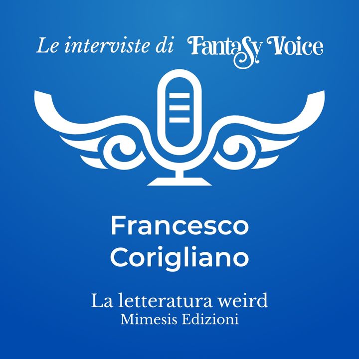 Francesco Corigliano: intervista su La letteratura weird. Narrare l'impensabile