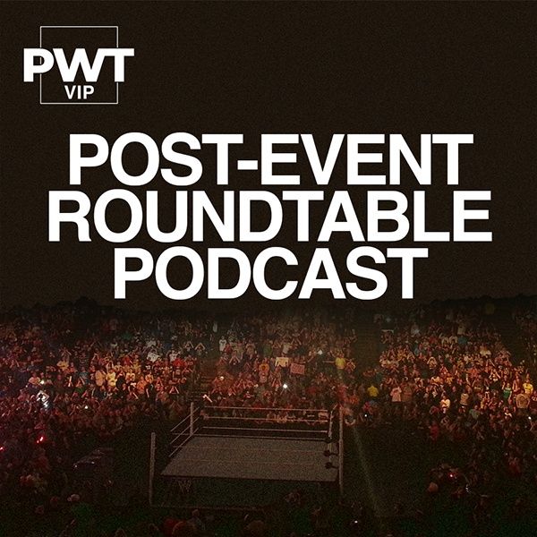 PWTorch VIP Podcast for Everyone - WWE WrestleMania Saturday Audio Roundtable – Keller & Martin & Barbati: Full analysis of Austin-KO, more
