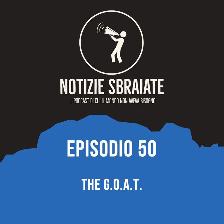 Episodio 50: The G.O.A.T.
