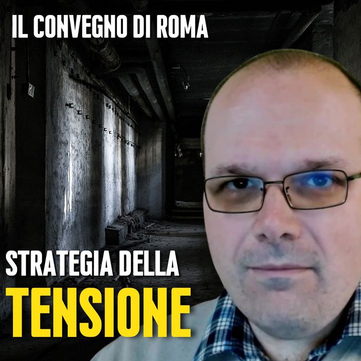 Il Convegno Di Roma - L'Inizio Della Strategia Della Tensione