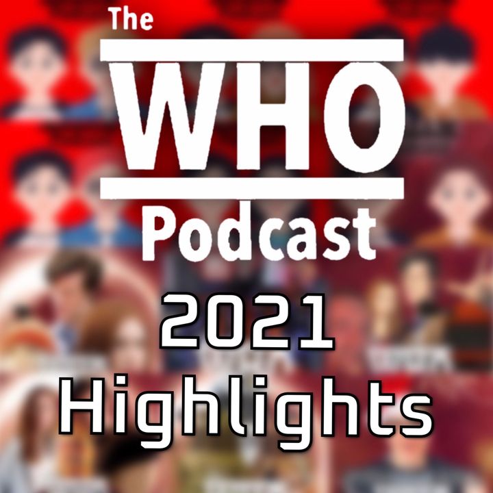 2021 Highlights- Doctor Who Podcast
