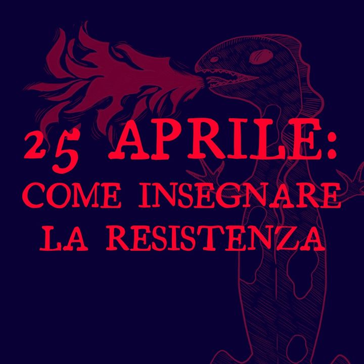 25 Aprile: come insegnare la Resistenza