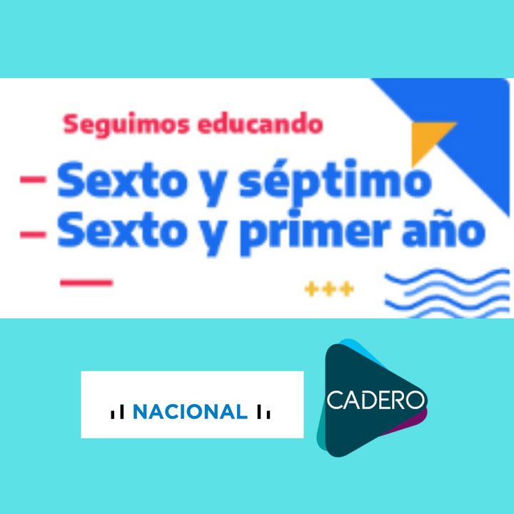 z Educar Sexto y Séptimo Grado - Radio Nacional - CADERO