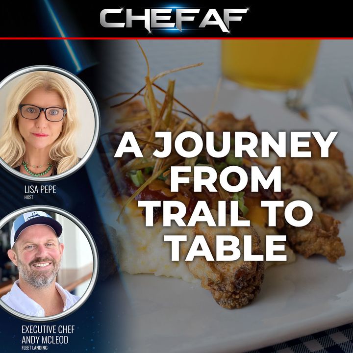 Trail to Table: Chef Andy McLeod's Culinary Journey